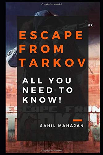 Escape from Tarkov: All You Need To Know!