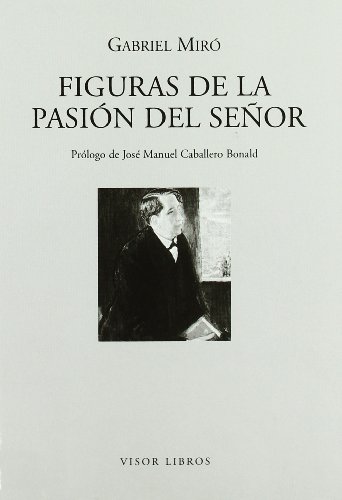Figuras de la pasión del señor (Letras madrileñas Contemporáneas)