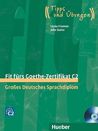 FIT F.GOETHE-ZERTIFIKAT C2 (Libro+CD): C2 Book & CD (Examenes)