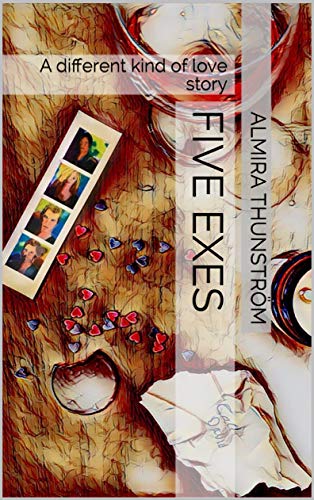 Five Exes: A different kind of love story (English Edition) Five Exes: A different kind of love story (English Edition)