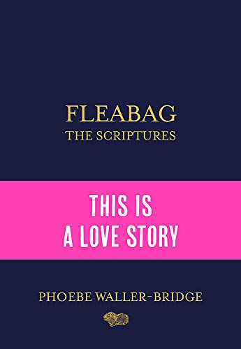 Fleabag. The Scriptures (tv): The Sunday Times Bestseller