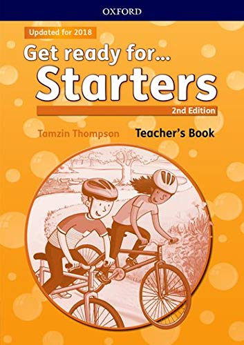 Get Ready for Starters. Teacher's Book 2nd Edititon: Maximize chances of exam success with Get ready for...Starters, Movers and Flyers! (Get Ready For Second Edition)