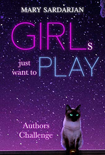 Girls just want to play: Authors Challenge (German Edition)