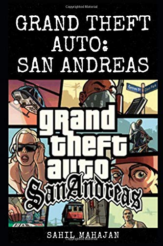 Grand Theft Auto: San Andreas: Gaming Guide