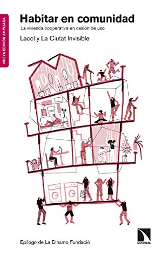 Habitar en comunidad - Nueva edición ampliada: La vivienda cooperativa en cesión de uso: 763 (Mayor) Habitar en comunidad - Nueva edición ampliada: La vivienda cooperativa en cesión de uso: 763 (Mayor)