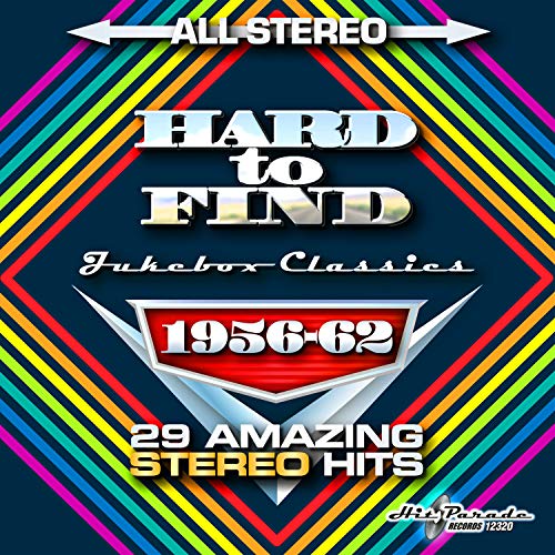 Hard To Find Jukebox Classics 1956-62: 29 Stereo Hits