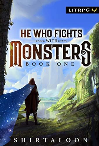 He Who Fights with Monsters: A LitRPG Adventure (English Edition)