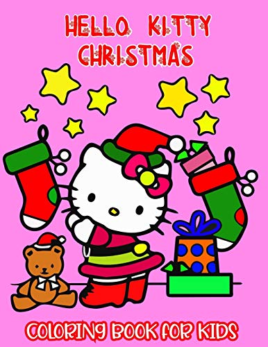 Hello Kitty Christmas Coloring Book For Kids: Loveable Gifts for Holiday Hello Kitty Christmas Coloring Book to Increase Happiness & Fun