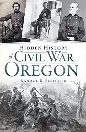 Hidden History of Civil War Oregon (English Edition)