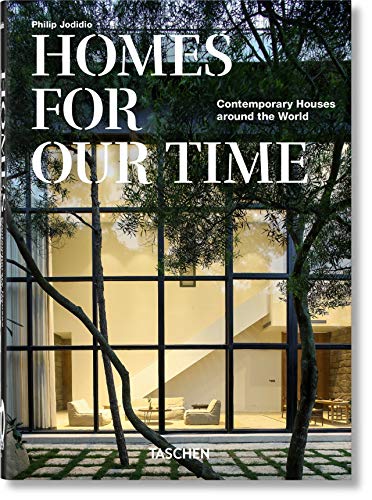 Homes for Our Time. Contemporary Houses Around The World – 40Th Anniversary Edition