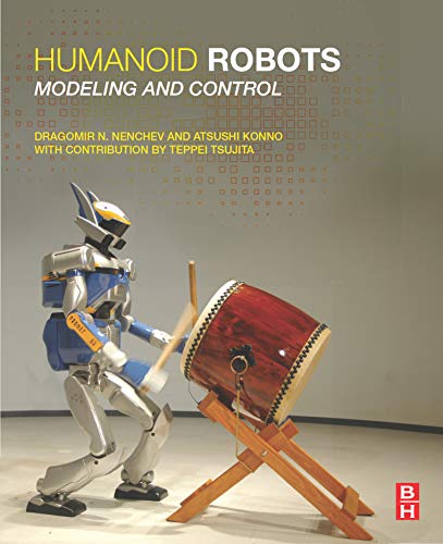 Humanoid Robots: Modeling and Control (English Edition)