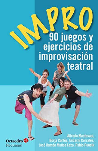 Impro: 90 juegos y ejercicios de improvisación teatral: 155 (Recursos)