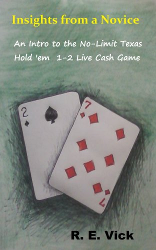 Insights from a Novice: An intro to the No-Limit Texas Hold'em 1-2 Live Cash Game (English Edition)