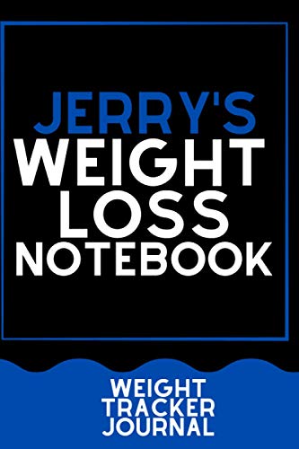 Jerry'S Weight Loss Notebook: Weight Tracker Notebook / 120 Pages 6x9 ,Soft Cover , Matte Finish