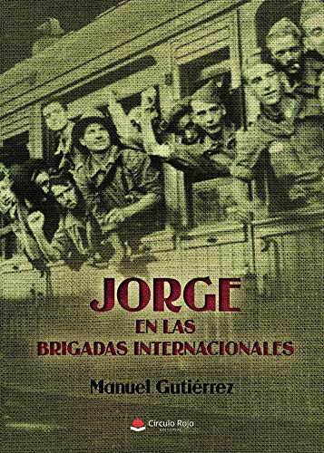 Jorge en las brigadas internacionales