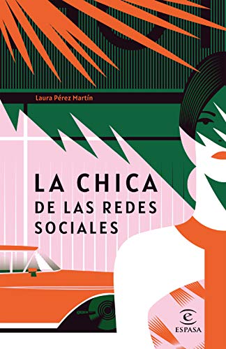 La chica de las redes sociales (ESPASA NARRATIVA) La chica de las redes sociales (ESPASA NARRATIVA)