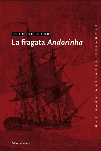 La fragata Andorinha (Una saga marinera española)