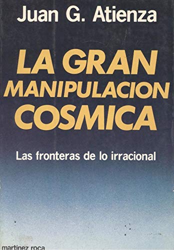 La Gran Manipulación Cósmica/ the Great Cosmic Manipulation