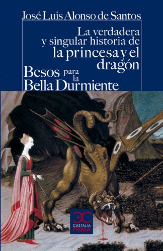 La verdadera y singular historia de la princesa y el dragón (CASTALIA PRIMA. C/P. nº 38)