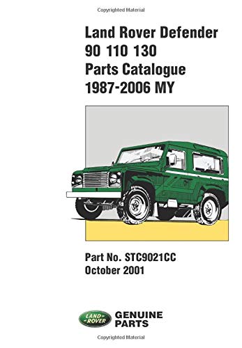 Land Rover Defender 90 110 130 Parts Catalogue 1987-2006 MY: STC9021CC (Parts Catalogue 1987-2001)