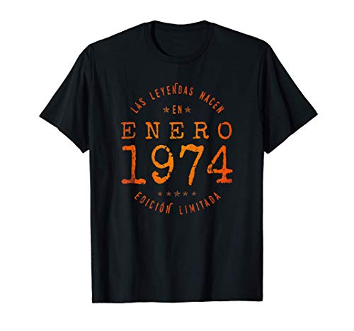Las Leyendas nacen en Enero de 1974 - Regalo de 47 años Camiseta