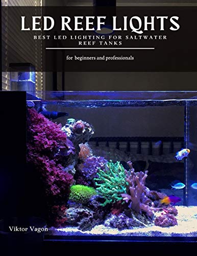 LED REEF LIQHTS: Best LED Lighting for Saltwater Reef Tanks