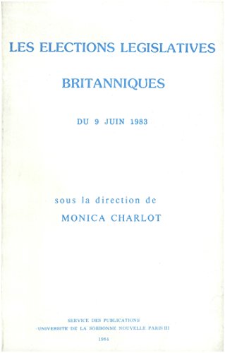 Les Élections législatives britanniques du 9 juin 1983 (PSN HORS COLLEC) (French Edition)