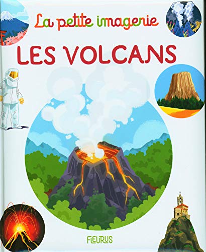 Les volcans (La petite imagerie)
