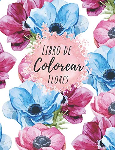 Libro Colorear Flores: 40 ilustraciones florales & jardín - Un libro de pintar para adultos y mayores para aliviar el estrés y calmar el alma - Edición de primavera - A4