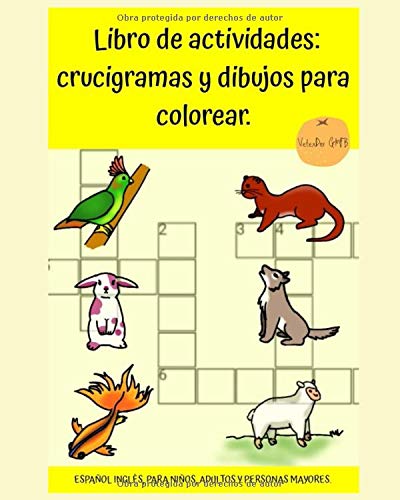 Libro de actividades: crucigramas y dibujos para colorear. Español inglés, para niños, adultos y personas mayores. Libro de actividades: crucigramas y dibujos para colorear. Español inglés, para niños, adultos y personas mayores.