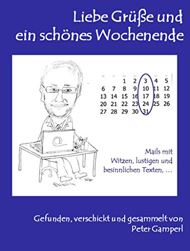 Liebe Grüße und ein schönes Wochenende_Teil 1: Edititon 2008 als eBook (German Edition)
