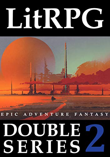 LitRPG Double Series 2: Epic Adventure Fantasy (English Edition)