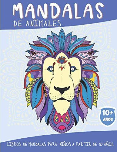 Mandalas de Animales: Libros de mandalas para niños a partir de 10 años - 50 mandalas de animales para colorear - Idea de regalo Zen