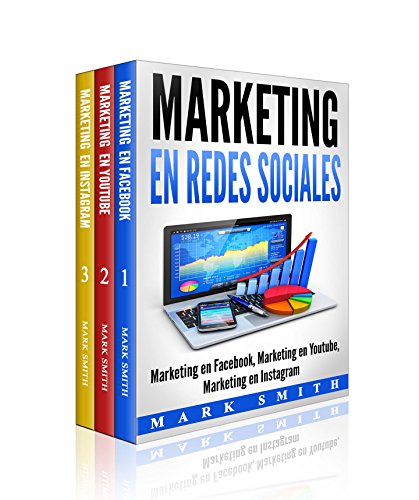Marketing en Redes Sociales : Marketing en Facebook, Marketing en Youtube, Marketing en Instagram (Libro en Español/Social Media Marketing Book Spanish Version) Marketing en Redes Sociales : Marketing en Facebook, Marketing en Youtube, Marketing en Instagram (Libro en Español/Social Media Marketing Book Spanish Version)