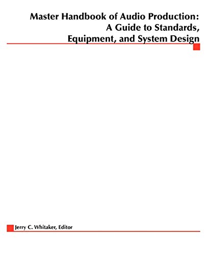 Master Handbook of Audio Production: A Guide to Standards, Equipment, and System Design (CLS.EDUCATION)