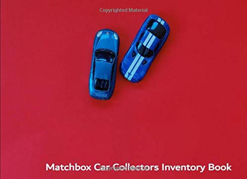Matchbox Car Collectors Inventory Book: Catalog and record your valuable matchbox car collection