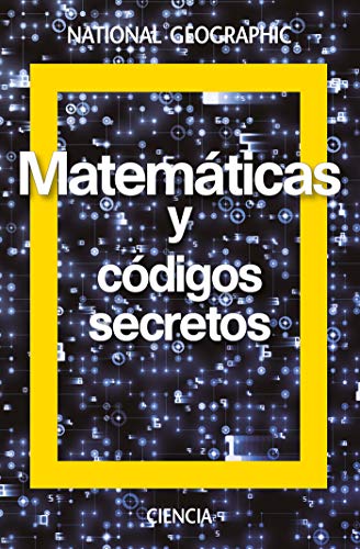 Matemáticas y códigos secretos (NATGEO CIENCIAS)