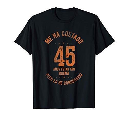 Me Ha Costado 45 Años Regalo de 45 Cumpleaños Nacido En 1976 Camiseta