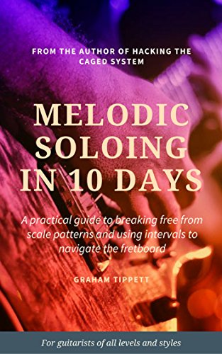 Melodic Soloing in 10 Days (English Edition)