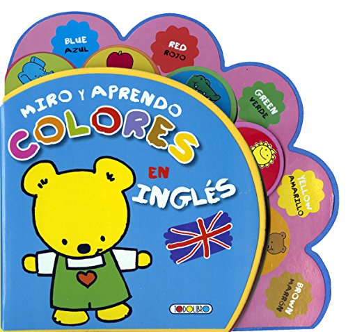 Miro y aprendo colores en inglés (Tu primer libro en ingles) Miro y aprendo colores en inglés (Tu primer libro en ingles)
