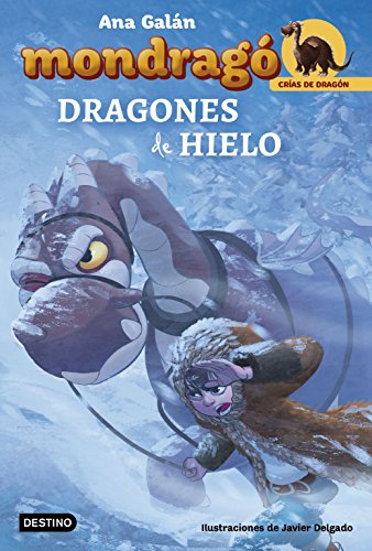 Mondragó. Dragones de hielo: Ilustraciones de Javier Delgado