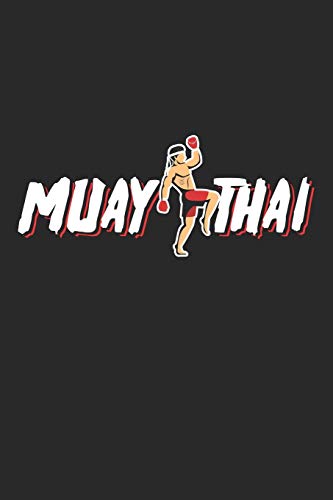 Muay Thai: Boxer Martial Art Boxing Fighter Notebook 6x9 Inches 120 lined pages for notes Notebook 6x9 Inches - 120 lined pages for notes, drawings, formulas | Organizer writing book planner diary