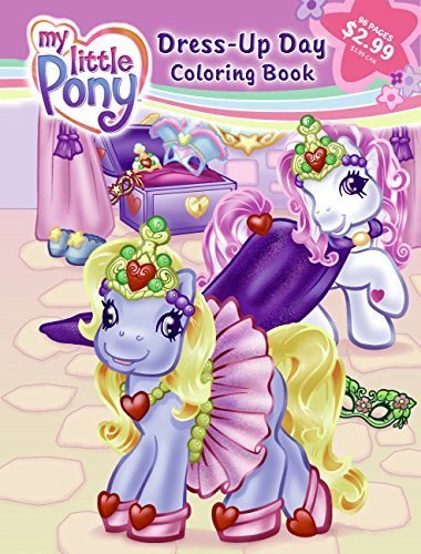 My Little Pony: Dress-Up Day Three-in-One Coloring Book (My Little Pony (Harper Paperback)) by Driggs, Scout (2005) Paperback