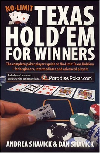 No Limit Texas Hold 'em 2e: The Complete Poker Player's Guide to No-limit Texas Hold'em - for Beginners, Intermediates and Advanced Players