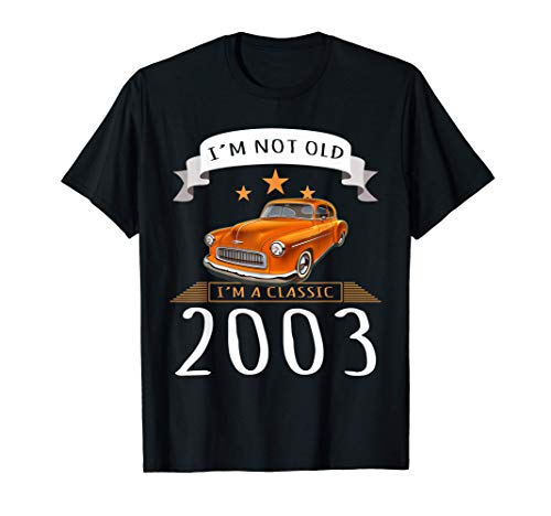 No soy viejo, soy un coche clásico de 2003. Camiseta