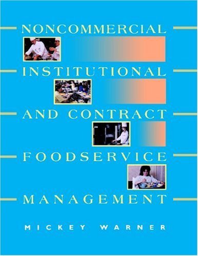 Noncommercial, Institutional, and Contract Foodservice Management by Mickey Warner (1994-04-29)