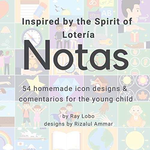 Notas, Inspired by the Spirit of Lotería: 54 homemade icon designs & comentarios for the young child