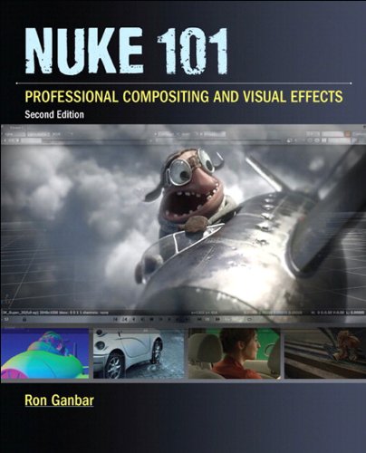 Nuke 101: Professional Compositing and Visual Effects (Digital Video & Audio Editing Courses) (English Edition)
