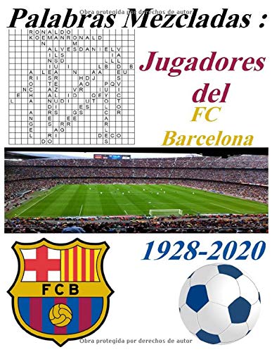 palabras Mezcladas: Jugadores del Fc Barcelona 1928-2020: Juegos de palabras para aficionados del FC BARCELONA y aficionados al fútbol español en ... Paginas: 107 paginas Tamaٌo: 8.5x11 pulgada