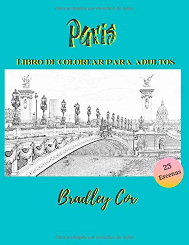 Paris - Libro de colorear para adultos: Viajes para colorear en escala de grises